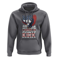 We Are Charlie Kirk Patriotic Hoodie United We Stand Strong and Honor American Eagle Graphic - Wonder Print Shop