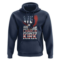 We Are Charlie Kirk Patriotic Hoodie United We Stand Strong and Honor American Eagle Graphic - Wonder Print Shop