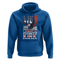 We Are Charlie Kirk Patriotic Hoodie United We Stand Strong and Honor American Eagle Graphic - Wonder Print Shop