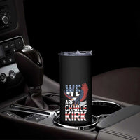 We Are Charlie Kirk Patriotic Skinny Tumbler United We Stand Strong and Honor American Eagle Graphic - Wonder Print Shop