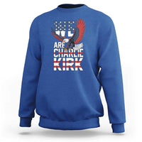 We Are Charlie Kirk Patriotic Sweatshirt United We Stand Strong and Honor American Eagle Graphic - Wonder Print Shop