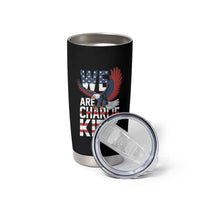 We Are Charlie Kirk Patriotic Tumbler Cup United We Stand Strong and Honor American Eagle Graphic - Wonder Print Shop