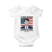 A True Patriot Memorial Baby Onesie Charlie Kirk Legacy The Greatness of Our Nation - Wonder Print Shop