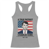A True Patriot Memorial Racerback Tank Top Charlie Kirk Legacy The Greatness of Our Nation - Wonder Print Shop