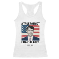 A True Patriot Memorial Racerback Tank Top Charlie Kirk Legacy The Greatness of Our Nation - Wonder Print Shop