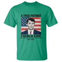 A True Patriot Memorial T Shirt Charlie Kirk Legacy The Greatness of Our Nation - Wonder Print Shop