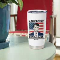 A True Patriot Memorial Tumbler Cup Charlie Kirk Legacy The Greatness of Our Nation - Wonder Print Shop