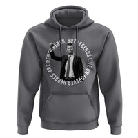 Legends Live Forever Tribute Hoodie Charlie Kirk Legacy Remembrance - Wonder Print Shop