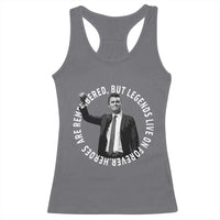 Legends Live Forever Tribute Racerback Tank Top Charlie Kirk Legacy Remembrance - Wonder Print Shop