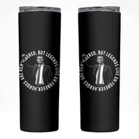 Legends Live Forever Tribute Skinny Tumbler Charlie Kirk Legacy Remembrance - Wonder Print Shop