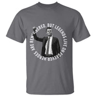 Legends Live Forever Tribute T Shirt Charlie Kirk Legacy Remembrance - Wonder Print Shop