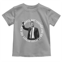 Legends Live Forever Tribute Toddler T Shirt Charlie Kirk Legacy Remembrance - Wonder Print Shop