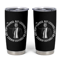 Legends Live Forever Tribute Tumbler Cup Charlie Kirk Legacy Remembrance - Wonder Print Shop