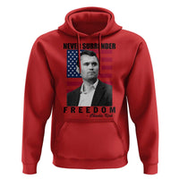 Never Surrender Freedom Hoodie Patriotic Charlie Kirk Tribute American Flag - Wonder Print Shop