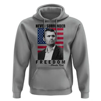 Never Surrender Freedom Hoodie Patriotic Charlie Kirk Tribute American Flag - Wonder Print Shop