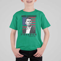 Never Surrender Freedom T Shirt For Kid Patriotic Charlie Kirk Tribute American Flag - Wonder Print Shop