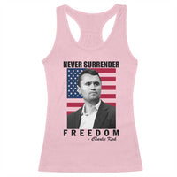 Never Surrender Freedom Racerback Tank Top Patriotic Charlie Kirk Tribute American Flag - Wonder Print Shop
