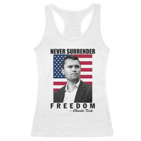 Never Surrender Freedom Racerback Tank Top Patriotic Charlie Kirk Tribute American Flag - Wonder Print Shop