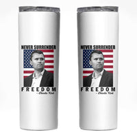 Never Surrender Freedom Skinny Tumbler Patriotic Charlie Kirk Tribute American Flag - Wonder Print Shop