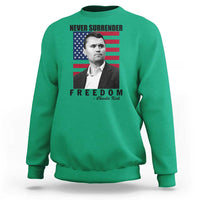 Never Surrender Freedom Sweatshirt Patriotic Charlie Kirk Tribute American Flag - Wonder Print Shop