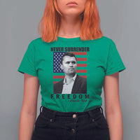 Never Surrender Freedom T Shirt For Women Patriotic Charlie Kirk Tribute American Flag - Wonder Print Shop