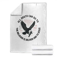 Christian Faith Patriotic Throw Blanket Death Deliver The Believer To Jesus American Eagle Graphic - Wonder Print Shop