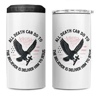 Christian Faith Patriotic 4 in 1 Can Cooler Tumbler Death Deliver The Believer To Jesus American Eagle Graphic - Wonder Print Shop