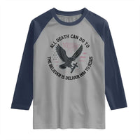 Christian Faith Patriotic Raglan Shirt Death Deliver The Believer To Jesus American Eagle Graphic - Wonder Print Shop
