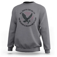 Christian Faith Patriotic Sweatshirt Death Deliver The Believer To Jesus American Eagle Graphic - Wonder Print Shop