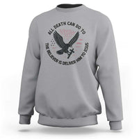 Christian Faith Patriotic Sweatshirt Death Deliver The Believer To Jesus American Eagle Graphic - Wonder Print Shop
