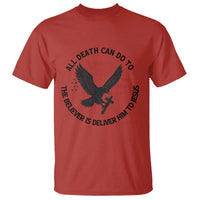 Christian Faith Patriotic T Shirt Death Deliver The Believer To Jesus American Eagle Graphic - Wonder Print Shop