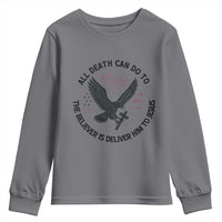 Christian Faith Patriotic Youth Sweatshirt Death Deliver The Believer To Jesus American Eagle Graphic - Wonder Print Shop