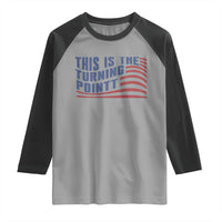 This is The Turning Point Raglan Shirt USA Flag America True Patriot - Wonder Print Shop