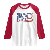 This is The Turning Point Raglan Shirt USA Flag America True Patriot - Wonder Print Shop
