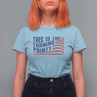 This is The Turning Point T Shirt For Women USA Flag America True Patriot - Wonder Print Shop