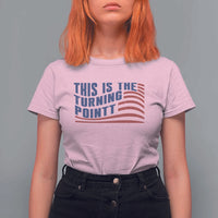 This is The Turning Point T Shirt For Women USA Flag America True Patriot - Wonder Print Shop