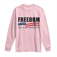 Freedom This Is The Turning Point Long Sleeve Shirt True Patriot Liberty Defender American Flag - Wonder Print Shop