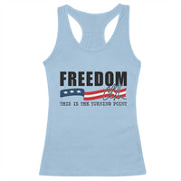 Freedom This Is The Turning Point Racerback Tank Top True Patriot Liberty Defender American Flag - Wonder Print Shop