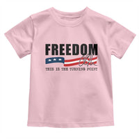 Freedom This Is The Turning Point Toddler T Shirt True Patriot Liberty Defender American Flag - Wonder Print Shop