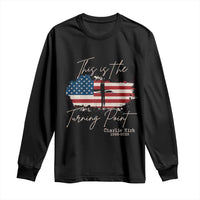 This is The Turning Point Memorial Long Sleeve Shirt Tribute to A True Patriot Christian Faith American Flag - Wonder Print Shop