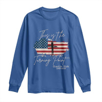 This is The Turning Point Memorial Long Sleeve Shirt Tribute to A True Patriot Christian Faith American Flag - Wonder Print Shop