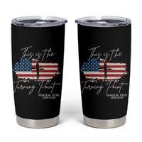 This is The Turning Point Memorial Tumbler Cup Tribute to A True Patriot Christian Faith American Flag - Wonder Print Shop