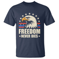 Freedom Never Dies T Shirt Bold Patriotic Eagle Graphic for True American Patriots - Wonder Print Shop