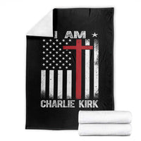 I Am Charlie Kirk Throw Blanket Christian Cross Faith American Falg - Wonder Print Shop