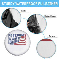 Freedom Is Worth Fighting For Spare Tire Cover USA Flag America True Patriot - Wonder Print Shop
