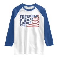 Freedom Is Worth Fighting For Raglan Shirt USA Flag America True Patriot - Wonder Print Shop