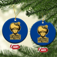 Send Him 2 3 Years to Dagestan and Forget Ceramic Ornament Funny MMA Fighter Discipline - Wonder Print Shop