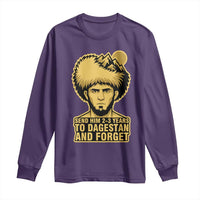 Send Him 2 3 Years to Dagestan and Forget Long Sleeve Shirt Funny MMA Fighter Discipline - Wonder Print Shop