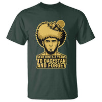 Send Him 2 3 Years to Dagestan and Forget T Shirt Funny MMA Fighter Discipline - Wonder Print Shop
