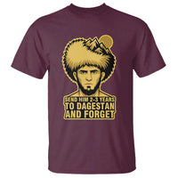 Send Him 2 3 Years to Dagestan and Forget T Shirt Funny MMA Fighter Discipline - Wonder Print Shop